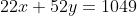 22x+52y=1049