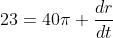 23=40\pi \frac{dr}{dt}