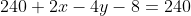 240+2x-4y-8=240