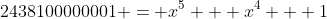 2438100000001 = x^5 + x^4 + 1