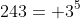 243= 3^5
