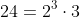 24=2^3\cdot{3}