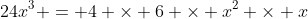 24x^3 = 4 \times 6 \times x^2 \times x