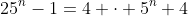 25^n-1=4 \cdot 5^n+4