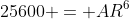 25600 = AR^6