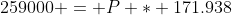 259000 = P * 171.938