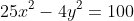 25x^2-4y^2=100