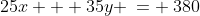 25x + 35y \:= \:380