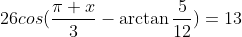 26cos(\frac{\pi x}{3}-\arctan\frac{5}{12})=13