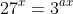 27^x=3^{ax}