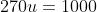 270u=1000
