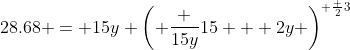28.68 = 15y \left( \frac {15y}{15 + 2y} \right)^{ \frac {2}{3}}