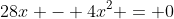 28x - 4x^2 = 0