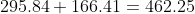 295.84+166.41=462.25