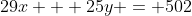 29x + 25y = 502
