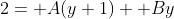 2= A(y+1)+ By