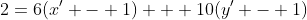 2=6(x' - 1) + 10(y' - 1)