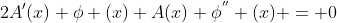 2A'(x) \phi (x)+A(x) \phi^{''} (x) = 0