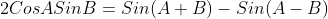 2CosASinB=Sin(A+B)-Sin(A-B)