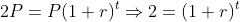 2P=P(1+r)^{t}\Rightarrow{2=(1+r)^{t}}