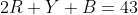 2R+Y+B=43
