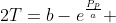 2T=b-e^\frac{Pp}{a} 