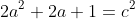 2a^2+2a+1=c^2