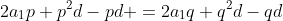 2a_1p+p^2d-pd =2a_1q+q^2d-qd