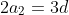 2a_2=3d