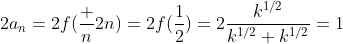 2a_n=2f(\frac n{2n})=2f(\frac12)=2\frac{k^{1/2}}{k^{1/2}+k^{1/2}}=1