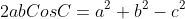 2abCosC=a^2+b^2-c^2