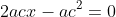 2acx-ac^2=0