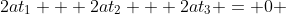 2at_1 + 2at_2 + 2at_3 = 0 