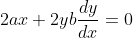 2ax+2yb\frac{dy}{dx}=0
