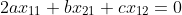 2ax_{11}+bx_{21}+cx_{12}=0