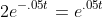 2e^{-.05t}=e^{.05t}