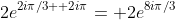 2e^{2i\pi/3+ 2i\pi}= 2e^{8i\pi/3}