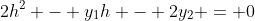 2h^2 - y_1h - 2y_2 = 0