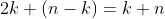 2k+(n-k)=k+n