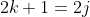 2k+1=2j