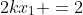 2kx_1 =2