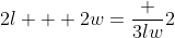 2l + 2w=\frac {3lw}{2}