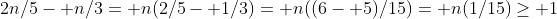 2n/5- n/3= n(2/5- 1/3)= n((6- 5)/15)= n(1/15)\ge 1
