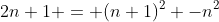2n+1 = (n+1)^2 -n^2