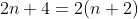 2n+4=2(n+2)