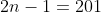 2n-1=201