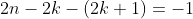 2n-2k-(2k+1)=-1