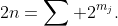 2n=\sum 2^{m_j}.