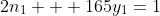 2n_1 + 165y_1=1