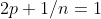2p+1/n=1